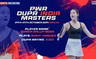 It Has been Amazing Experience, Great Facilities For Players At PWR DUPR India Masters: Somer Dalla-Bona